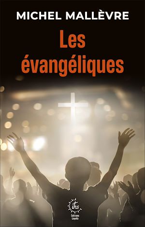 Téléchargez le livre :  Les évangéliques