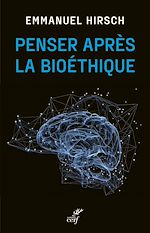 Télécharger le livre :  Penser après la bioéthique