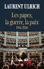 Télécharger le livre :  Les papes, la guerre, la paix