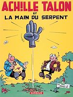 Download this eBook Achille Talon - Tome 23 - Achille Talon et la main du serpent