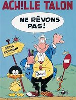 Télécharger le livre :  Achille Talon - Tome 27 - Ne rêvons pas !