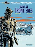 Télécharger le livre :  Valérian - Tome 13 - Sur les frontières