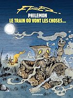 Télécharger le livre :  Philémon - tome 16 - Le train où vont les choses…