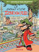 Télécharger le livre :  Iznogoud - tome 1 - Le Grand Vizir Iznogoud