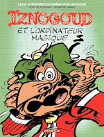 Download this eBook Iznogoud - tome 6 - Iznogoud et l'ordinateur magique