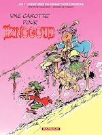 Download this eBook Iznogoud - tome 7 - Une Carotte pour Iznogoud