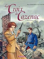 Télécharger le livre :  La Croix de Cazenac - Tome 1 - Cible soixante