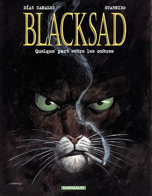 Téléchargez le livre :  Blacksad - Tome 1 - Quelque part entre les ombres
