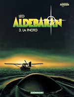Télécharger le livre :  Aldebaran - tome 3 - La photo