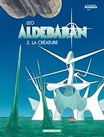 Download this eBook Aldebaran - tome 5 - La créature
