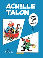 Download this eBook Achille Talon - Tome 4 - Achille Talon... Mon fils à moi !