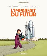 Télécharger le livre :  Une épatante aventure de Jules - Tome 1 - Imparfait du futur