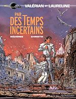 Télécharger le livre :  Valérian - Tome 18 - Par des temps incertains
