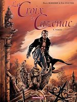 Télécharger le livre :  La Croix de Cazenac - Tome 4 - Némésis