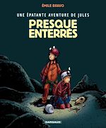 Télécharger le livre :  Une épatante aventure de Jules - Tome 3 - Presque enterrés !