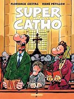 Télécharger le livre :  Cestac pour les Grands - tome 1 - Super Catho