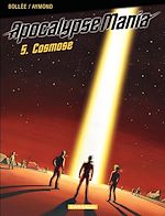 Télécharger le livre :  Apocalypse Mania - Cycle 1 - Tome 5 - Cosmose