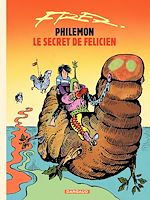 Download this eBook Philémon - tome 13 - Le secret de Félicien