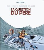 Télécharger le livre :  Une épatante aventure de Jules - Tome 5 - La question du père