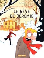 Télécharger le livre :  Les Pauvres aventures de Jérémie - Tome 3 - Le Rêve de Jérémie