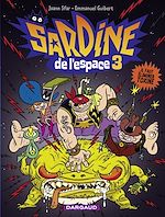 Télécharger le livre :  Sardine de l'espace - tome 3 - Il faut éliminer Toxine