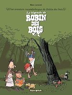 Télécharger le livre :  Une aventure rocambolesque de ... - Tome 4 - La Légende de Robin des Bois