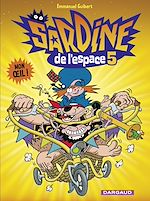 Télécharger le livre :  Sardine de l'espace - tome 5 - Mon oeil !