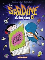 Télécharger le livre :  Sardine de l'espace - tome 8 - Les secrets de l'univers