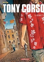Télécharger le livre :  Tony Corso - Tome 5 - Vendetta