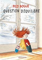 Télécharger le livre :  Pico Bogue - tome 3 - Question d'équilibre