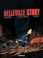 Télécharger le livre :  Belleville Story  - tome 1 - Avant Minuit