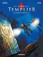 Télécharger le livre :  Le Dernier Templier - Saison 1 - L'Eglise engloutie