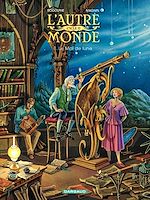 Télécharger le livre :  L'Autre Monde - Cycle 2 - Tome 1 - Le Mal de Lune