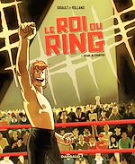 Download this eBook Le Roi du Ring - Tome 1 - Graine de champion