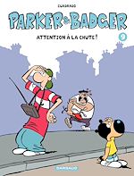 Télécharger le livre :  Parker et Badger - Tome 9 - Attention à la chute !