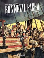 Télécharger le livre :  Bonneval Pacha - Tome 1 - L'insoumis