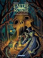 Télécharger le livre :  L'Autre Monde - Cycle 2 - Tome 2 - La Bouche d'Ombre