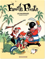 Télécharger le livre :  Famille Pirate - Tome 1 - Les Naufragés