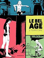 Télécharger le livre :  Le Bel âge - Tome 2 - Territoire