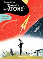 Télécharger le livre :  Souvenirs de l'empire de l'atome