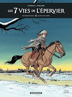 Télécharger le livre :  Les 7 Vies de l'épervier - 3ème époque - Tome 1 - Quinze ans après