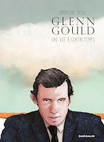 Download this eBook Glenn Gould, une vie à contretemps