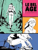 Télécharger le livre :  Le Bel âge - Tome 3 - Départs