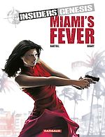 Télécharger le livre :  Insiders Genesis - Tome 3 - Miami's Fever