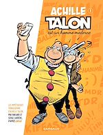 Télécharger le livre :  Les Impétueuses tribulations d'Achille Talon - Tome 1 - Achille Talon est un homme moderne