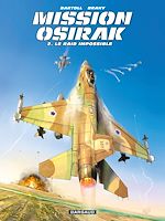 Télécharger le livre :  Mission Osirak - Tome 2 - Le raid impossible