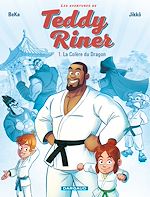Télécharger le livre :  Les aventures de Teddy Riner - Tome 1 - La Colère du Dragon