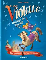 Download this eBook Violette autour du monde - Tome 2 - La symphonie du nouveau monde