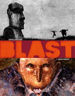 Télécharger le livre :  Blast - Volume 1 - Dead Weight