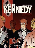 Download this eBook Les dossiers Kennedy - Tome 1 - L'homme qui voulait devenir président